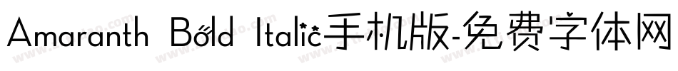Amaranth Bold Italic手机版字体转换
